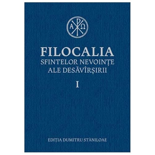Filocalia Sfintelor Nevointe Ale Desavarsirii 1 von Humanitas