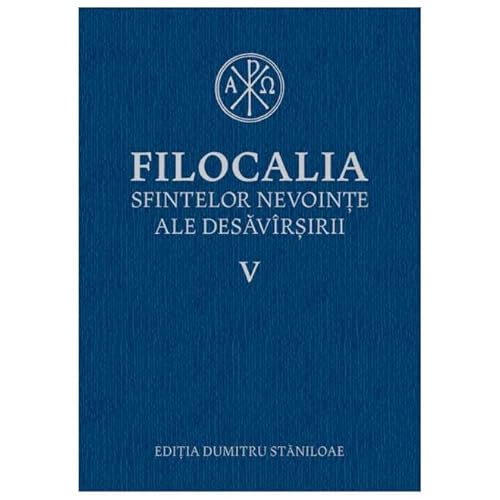 Filocalia Sfintelor Nevointe Ale Desavarsirii 5 von Humanitas