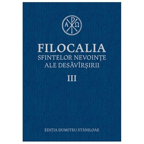 Filocalia Sfintelor Nevointe Ale Desavarsitii 3 von Humanitas