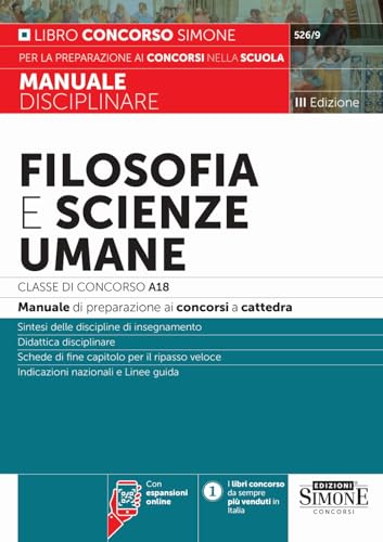 Filosofia e scienze umane. Classe di concorso A18 (ex A036). Manuale disciplinare per la preparazione ai concorsi a cattedra (Concorsi nella scuola)