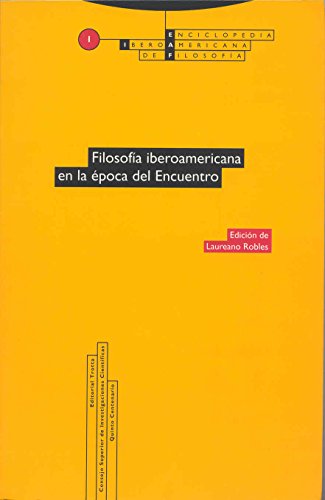 Filosofía iberoamericana en la época del Encuentro: Vol. 01 (Enciclopedia Iberoamericana de Filosofía, Band 1)
