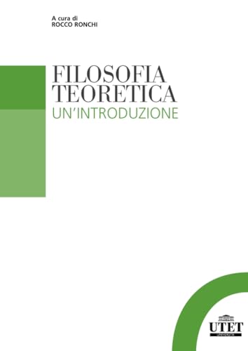 Filosofia teoretica. Un'introduzione von Utet Università