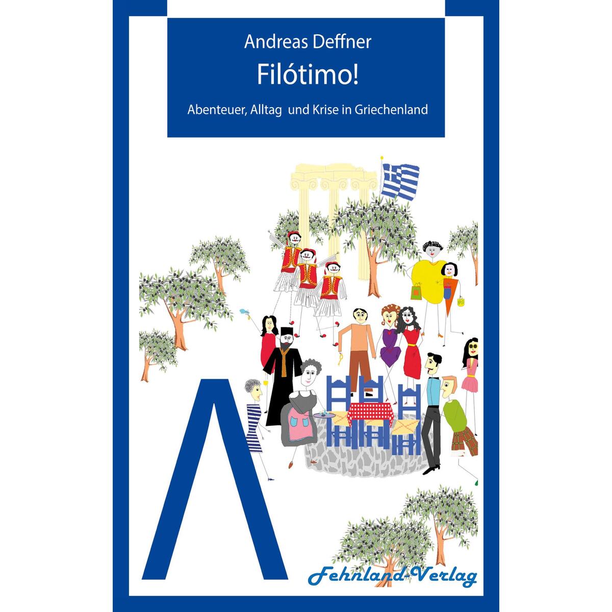 Filótimo! Filótimo! von Fehnland Verlag