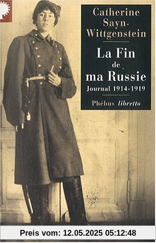 Fin de Ma Russie (la) Journal 1914-1919
