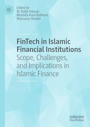 FinTech in Islamic Financial Institutions: Scope, Challenges, and Implications in Islamic Finance von Palgrave Macmillan