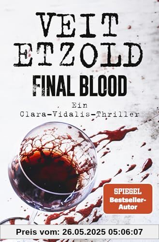 Final Blood: Thriller (Die Clara-Vidalis-Reihe, Band 9)