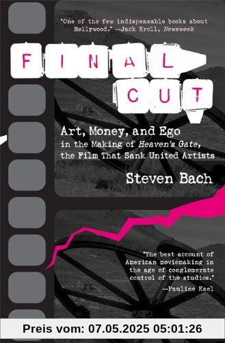 Final Cut: Art, Money, and Ego in the Making of Heaven's Gate, the Film that Sank United Artists