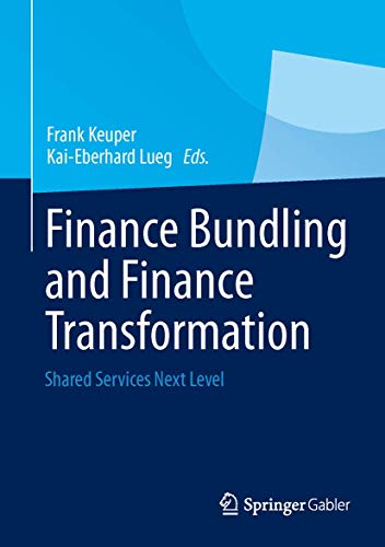 Finance Bundling and Finance Transformation: Shared Services Next Level Finance Bundling and Finance Transformation: Shared Services Next Level von Springer