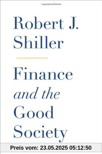 Finance and the Good Society Finance and the Good Society