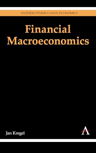 Financial Macroeconomics (Anthem Other Canon Economics) von Anthem Press