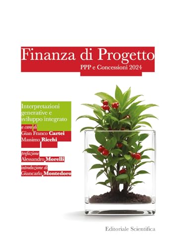 Finanza di progetto PPP e concessioni 2024. Interpretazioni generative e sviluppo integrato Finanza di progetto PPP e concessioni 2024. Interpretazioni generative e sviluppo integrato von Editoriale Scientifica