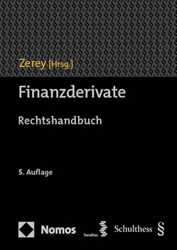 Finanzderivate: Rechtshandbuch von Nomos Verlags GmbH