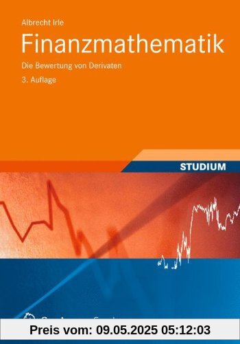 Finanzmathematik: Die Bewertung von Derivaten (Studienbücher Wirtschaftsmathematik)