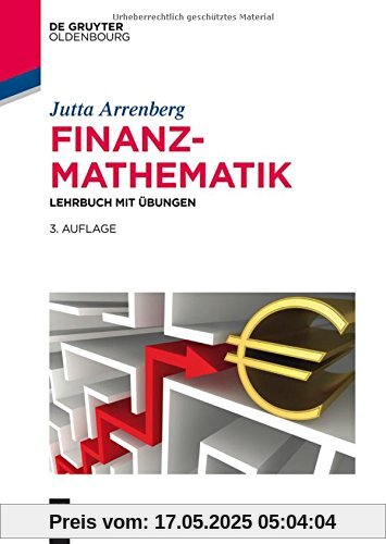 Finanzmathematik: Lehrbuch mit Übungen (De Gruyter Studium)