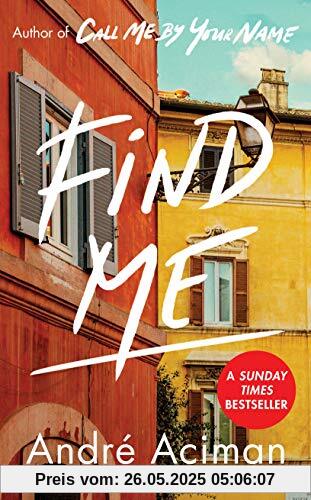 Find Me: A TOP TEN SUNDAY TIMES BESTSELLER Find Me: A TOP TEN SUNDAY TIMES BESTSELLER