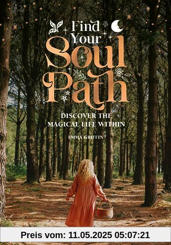 Find Your Soul Path: Discover the Magical Life within