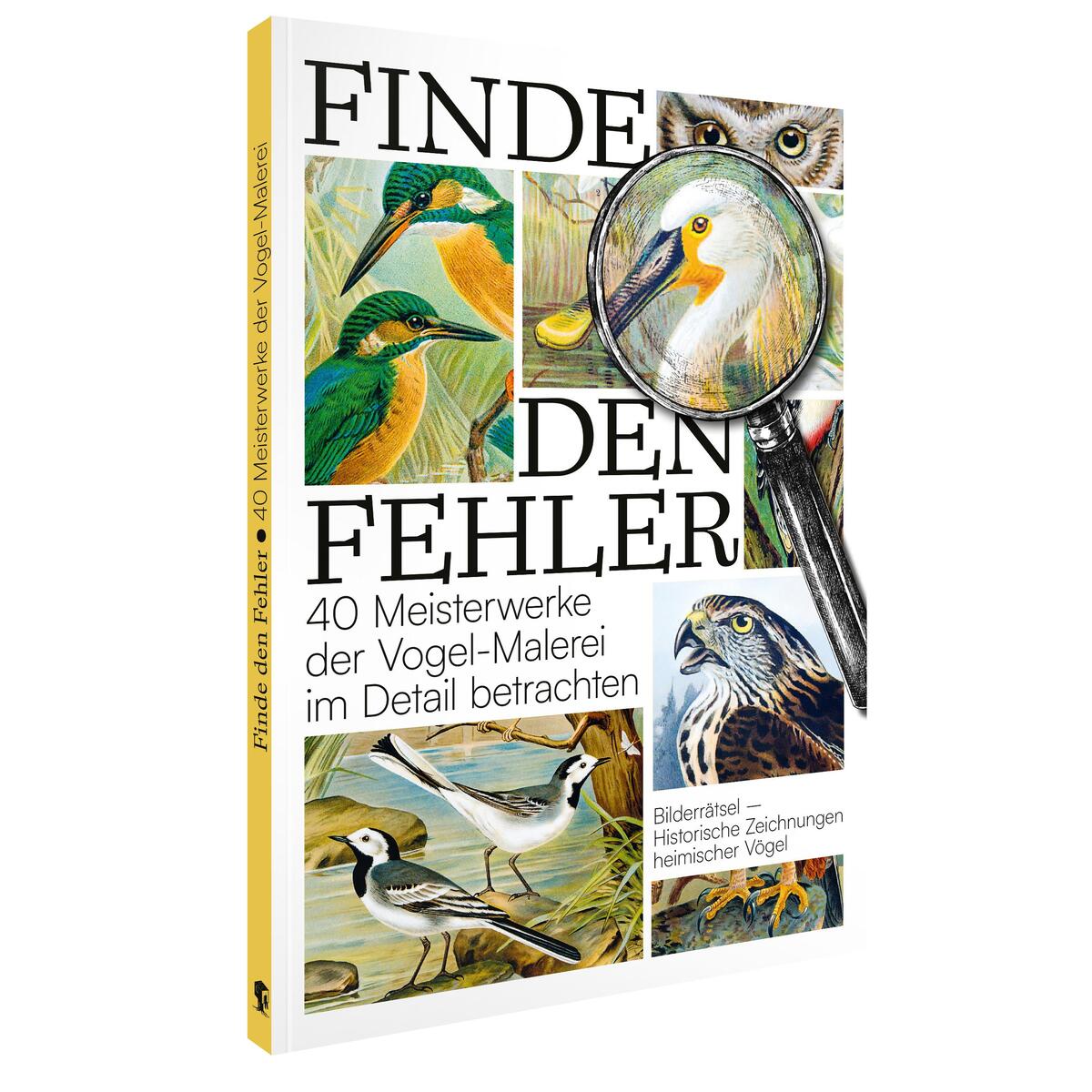 Finde den Fehler - 40 Meisterwerke der Vogel-Malerei von Favoritenpresse