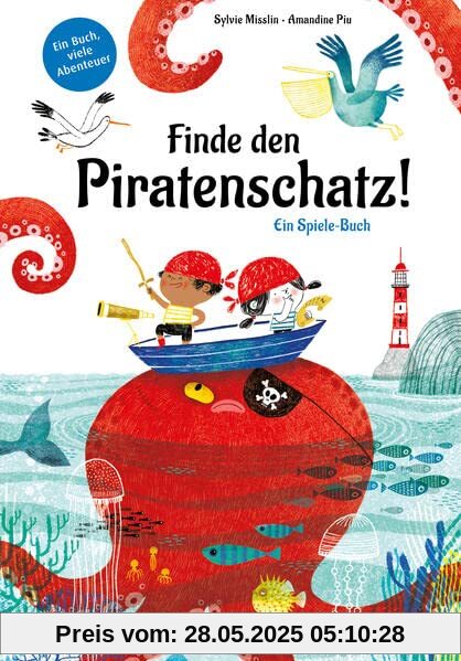Finde den Piratenschatz!: Ein Spiele-Buch