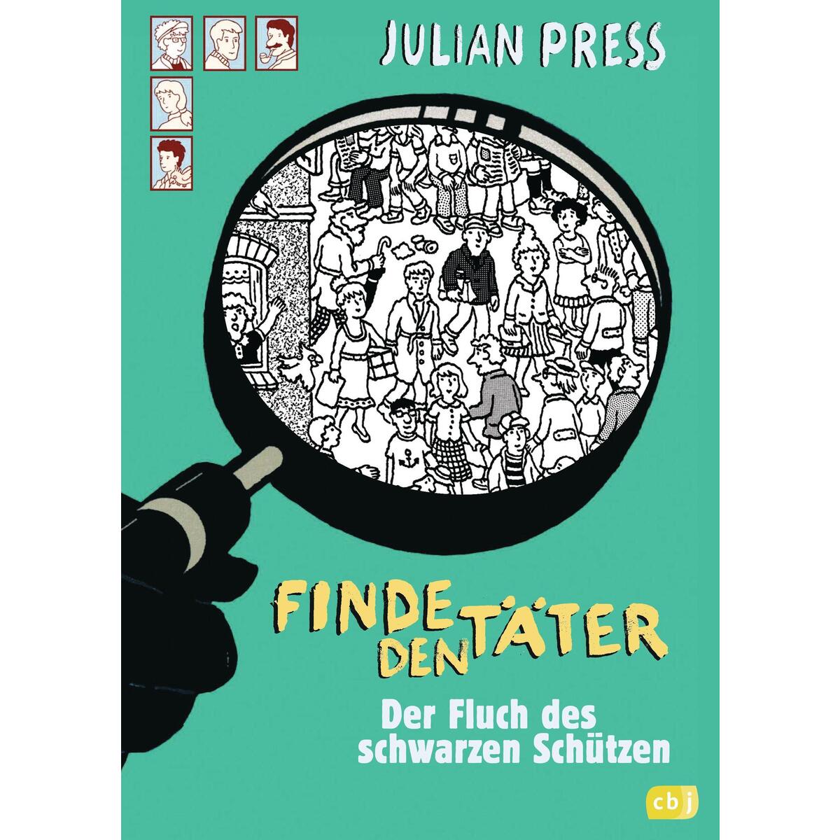 Finde den Täter - Der Fluch des schwarzen Schützen Finde den Täter - Der Fluch des schwarzen Schützen von cbj