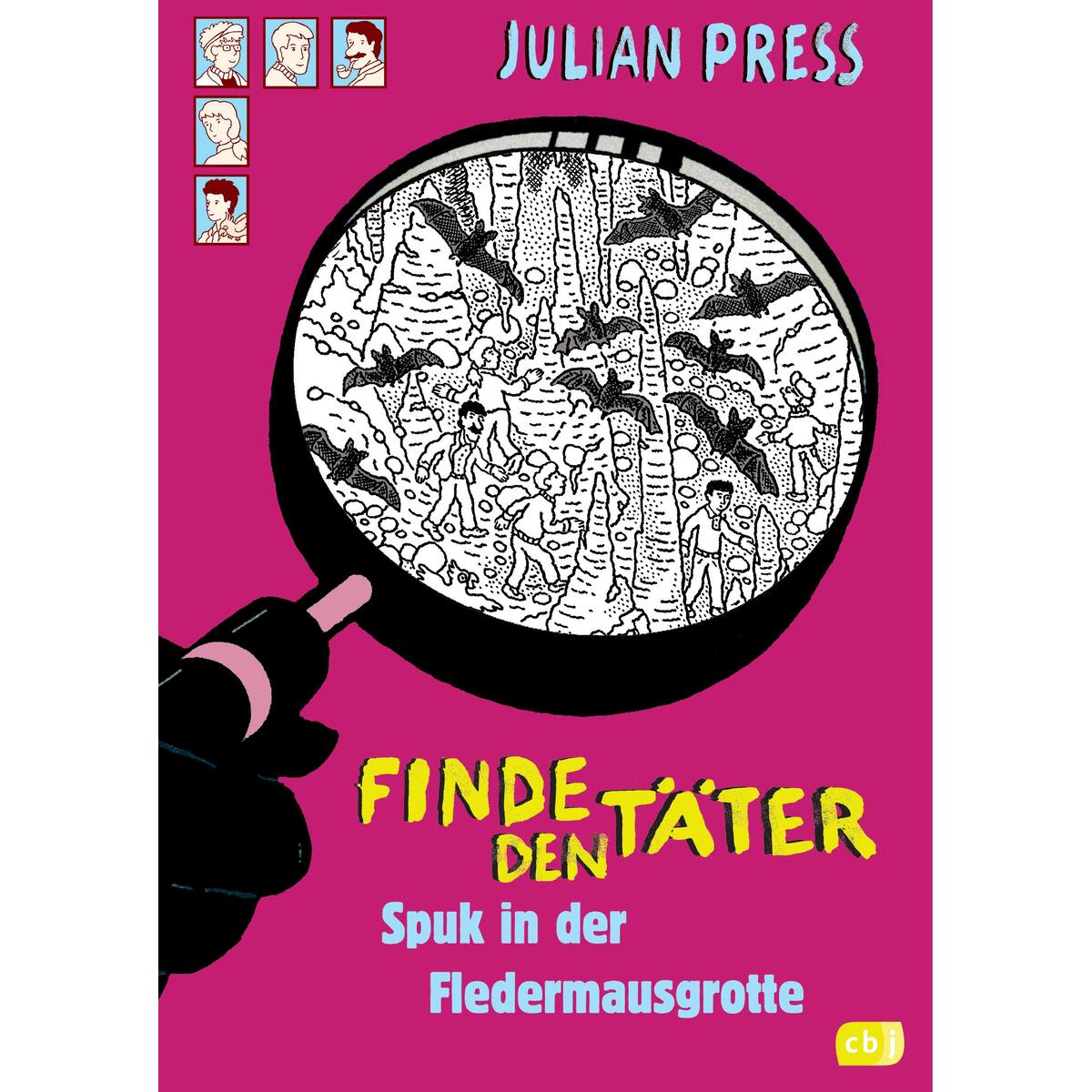 Finde den Täter - Spuk in der Fledermausgrotte Finde den Täter - Spuk in der Fledermausgrotte von cbj
