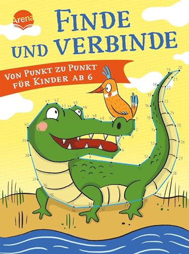 Finde und verbinde. Von Punkt zu Punkt für Kinder ab 6: Rätselblock mit Motiven zum Punkteverbinden Finde und verbinde. Von Punkt zu Punkt für Kinder ab 6: Rätselblock mit Motiven zum Punkteverbinden