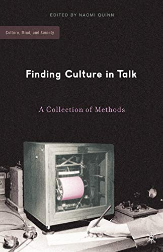 Finding Culture in Talk: A Collection of Methods (Culture, Mind, and Society)
