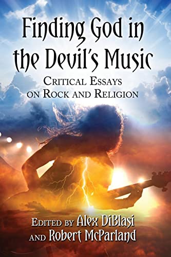 Finding God in the Devil's Music: Critical Essays on Rock and Religion von McFarland