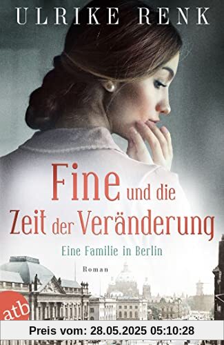 Fine und die Zeit der Veränderung: Eine Familie in Berlin (Die große Berlin-Familiensaga, Band 4)