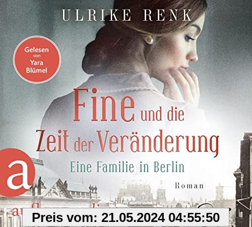 Fine und die Zeit der Veränderung: Eine Familie in Berlin (Die große Berlin-Familiensaga, Band 4)