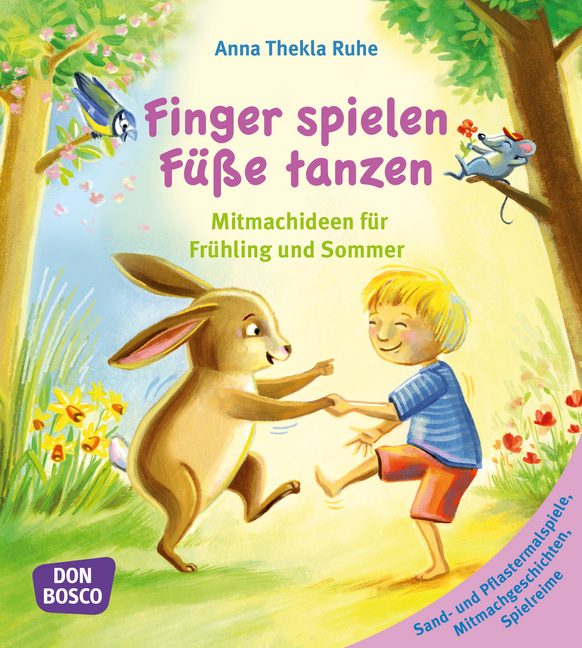 Finger spielen, Füße tanzen, Bd 2: Frühling und Sommer von Don Bosco Medien