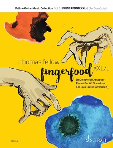 Fingerfood XXL Vol. 1: 18 Crossover Pieces For Advanced Players. Band 5. Gitarre (Noten & Tabulatur). Spielbuch. (Fellow Guitar Music Collection, Band 5) von SCHOTT MUSIC GmbH & Co KG, Mainz