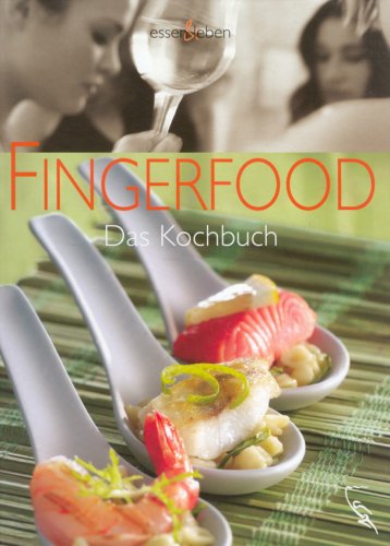 Fingerfood: Das Kochbuch