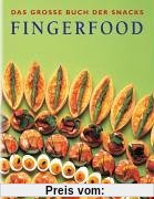 Fingerfood. Das grosse Buch der Snacks