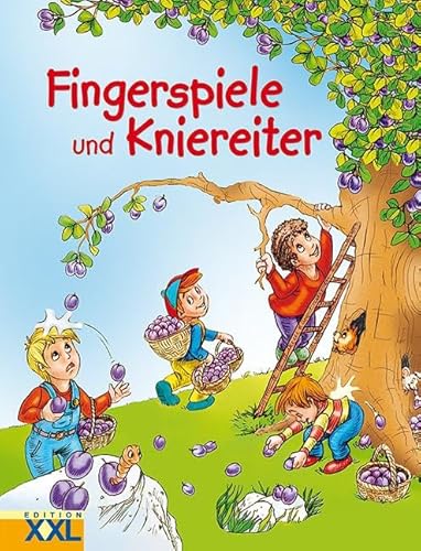 Fingerspiele und Kniereiter von Edition XXL