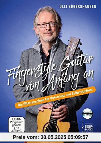 Fingerstyle Guitar von Anfang an: Die Gitarrenschule für Unterricht und Selbststudium. DVD-ROM inklusive