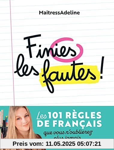 Finies les fautes: Les 101 règles de français que vous n'oublierez plus jamais