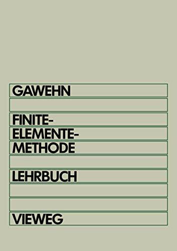 Finite-Elemente-Methode: Lehrbuch Grundbegriffe der Energiemethoden und FEM in der linearen El... Finite-Elemente-Methode: Lehrbuch Grundbegriffe der Energiemethoden und FEM in der linearen El...