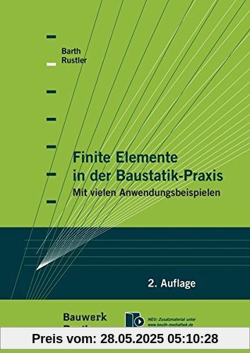 Finite Elemente in der Baustatik-Praxis: Mit vielen Anwendungsbeispielen (Bauwerk)
