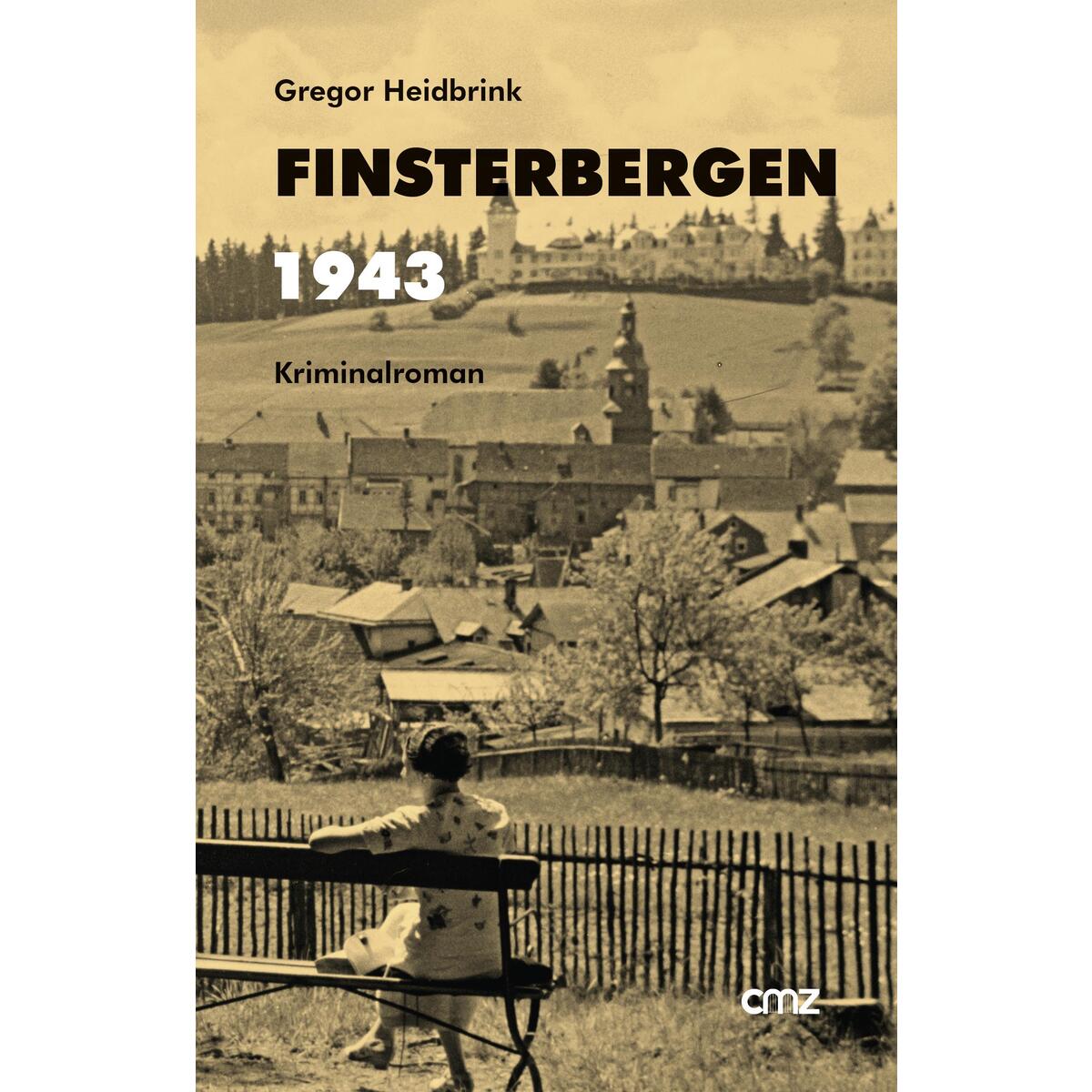Finsterbergen 1943 von CMZ Verlag