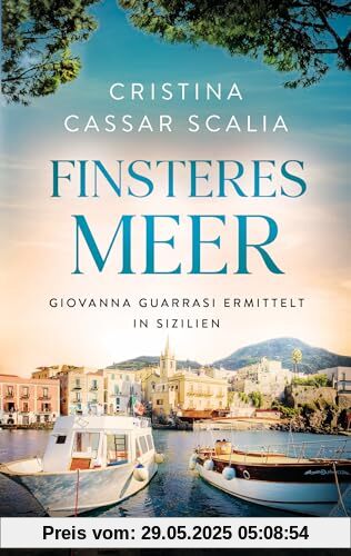 Finsteres Meer: Giovanna Guarrasi ermittelt in Sizilien (Ein Giovanna-Guarrasi-Krimi, Band 3)