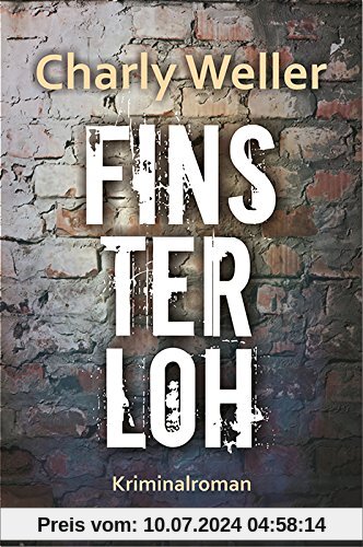 Finsterloh: Kriminalroman (Kommissar Roman Worstedt)