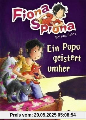 Fiona Spiona 03. Ein Popo geistert umher