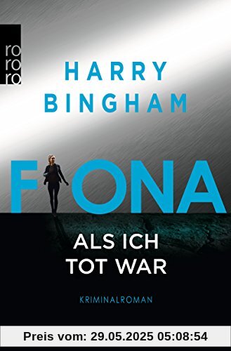 Fiona: Als ich tot war (Fiona Griffiths, Band 3)