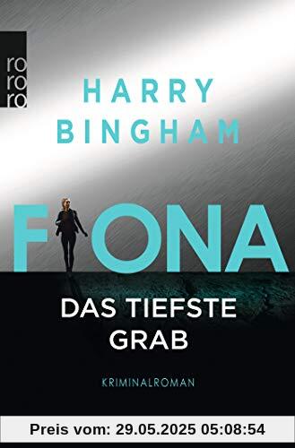 Fiona: Das tiefste Grab (Fiona Griffiths, Band 6)