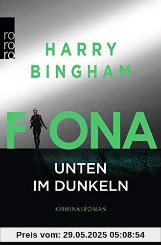 Fiona: Unten im Dunkeln (Fiona Griffiths, Band 4)