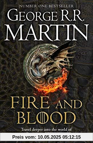 Fire And Blood: 300 Years Before A Game Of Thrones: A Song Of Ice And Fire (A Targaryen History): 300 Years before A Game of Thrones (A Targaryen History)