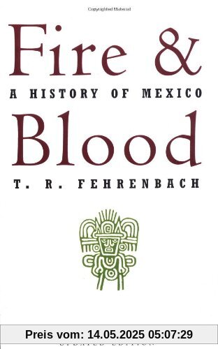 Fire And Blood: A History of Mexico