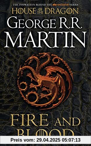 Fire and Blood: The inspiration for 2022’s highly anticipated HBO and Sky TV series HOUSE OF THE DRAGON from the internationally bestselling creator ... GAME OF THRONES (A Song of Ice and Fire)