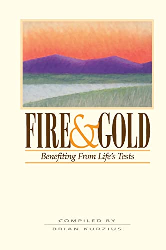 Fire and Gold: Benefitting from Life's Tests