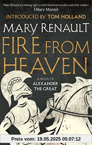 Fire from Heaven: A Novel of Alexander the Great: A Virago Modern Classic (Virago Modern Classics, Band 316)